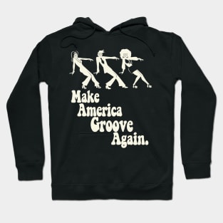 Make America Groove Again T Shirt Hoodie